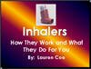 Filename=Inhalers_LaurenC04.ppt Filesize=442KiB Dimensions=0x0 Date added=Nov 09, 2006 Inhalers_LaurenC04.ppt