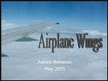 Filename=Airplanes_PatrickB05.ppt Filesize=564KiB Dimensions=0x0 Date added=Nov 09, 2006 Airplanes_PatrickB05.ppt