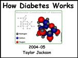 Filename=Diabetes_TaylorJ.ppt Filesize=424KiB Dimensions=0x0 Date added=Nov 09, 2006 Diabetes_TaylorJ.ppt