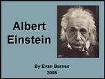 Filename=Einstein_EvanB.ppt Filesize=1467KiB Dimensions=0x0 Date added=Nov 09, 2006 Einstein_EvanB.ppt