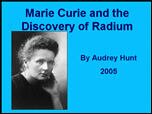 Filename=MCurie_AudreyH.ppt Filesize=1438KiB Dimensions=0x0 Date added=Nov 09, 2006 MCurie_AudreyH.ppt