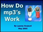 Filename=MP3_LaurenH.ppt Filesize=341KiB Dimensions=0x0 Date added=Nov 09, 2006 MP3_LaurenH.ppt