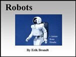 Filename=Robots_ErikB05.ppt Filesize=1107KiB Dimensions=0x0 Date added=Nov 09, 2006 Robots_ErikB05.ppt